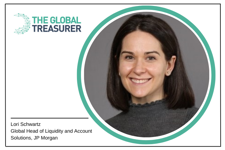 Lori Schwartz, head of liquidity and account solutions, JP Morgan